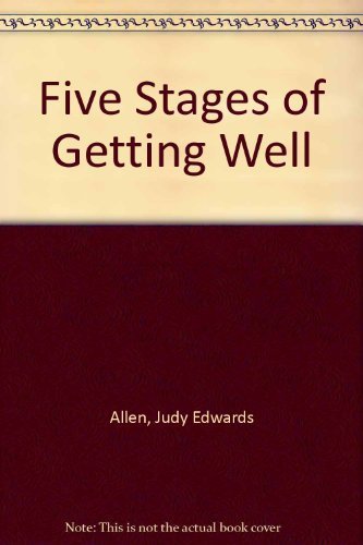 Five Stages of Getting Well