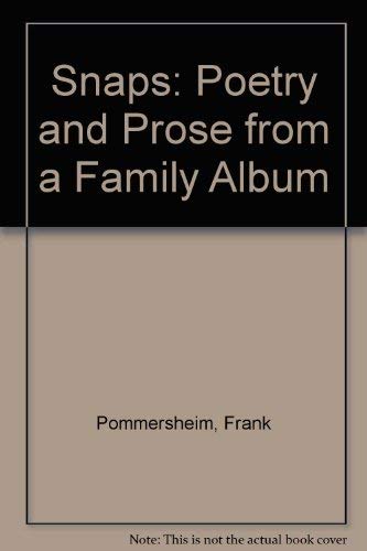 Snaps: Poetry and Prose from a Family Album