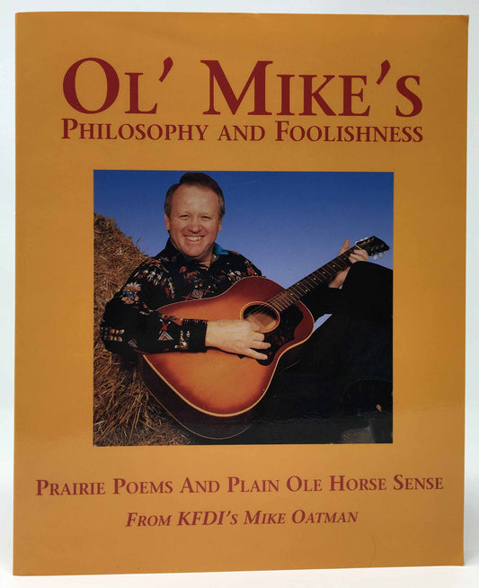 Ol' Mike's Philosophy and Foolishness
