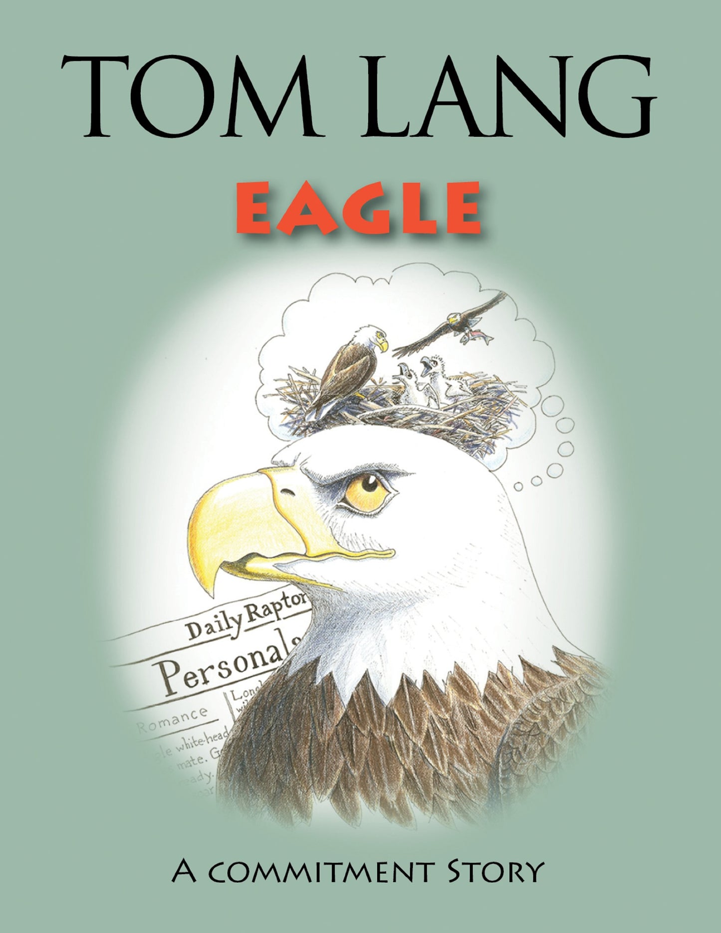 Eagle:A Commitment Story