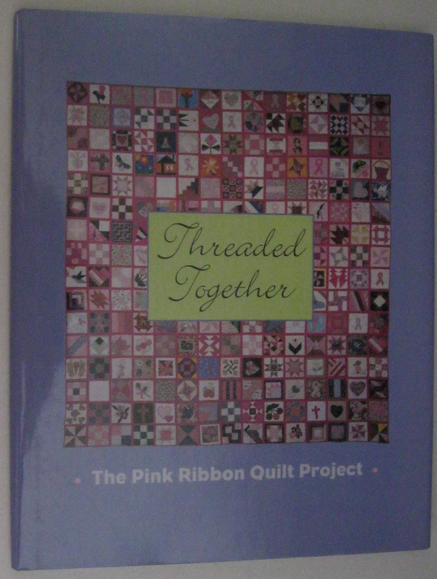 Threaded Together - The Pink Ribbon Quilt Project