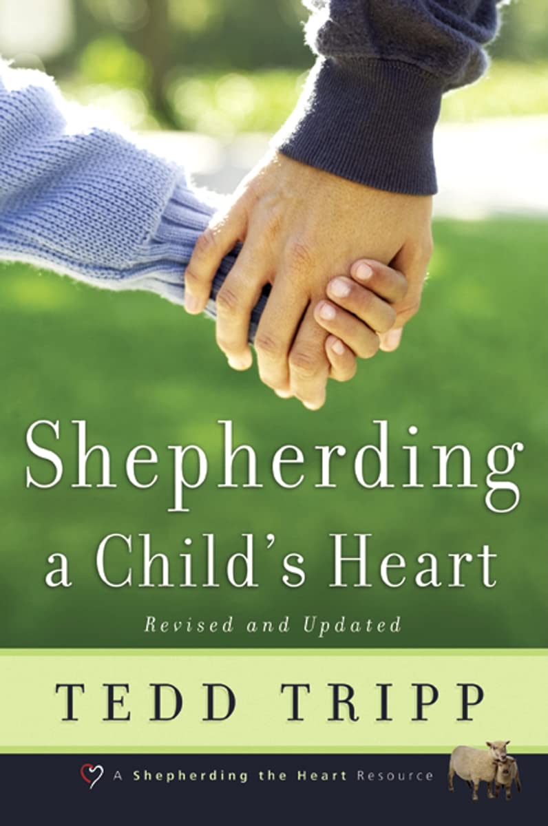 Shepherding a Child's Heart - 4449