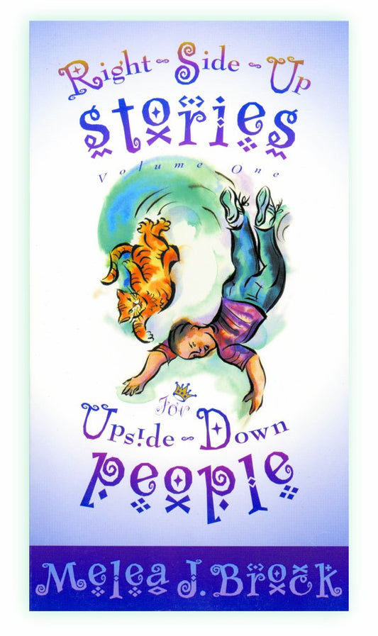 Right Side Up Stories for Upside Down People