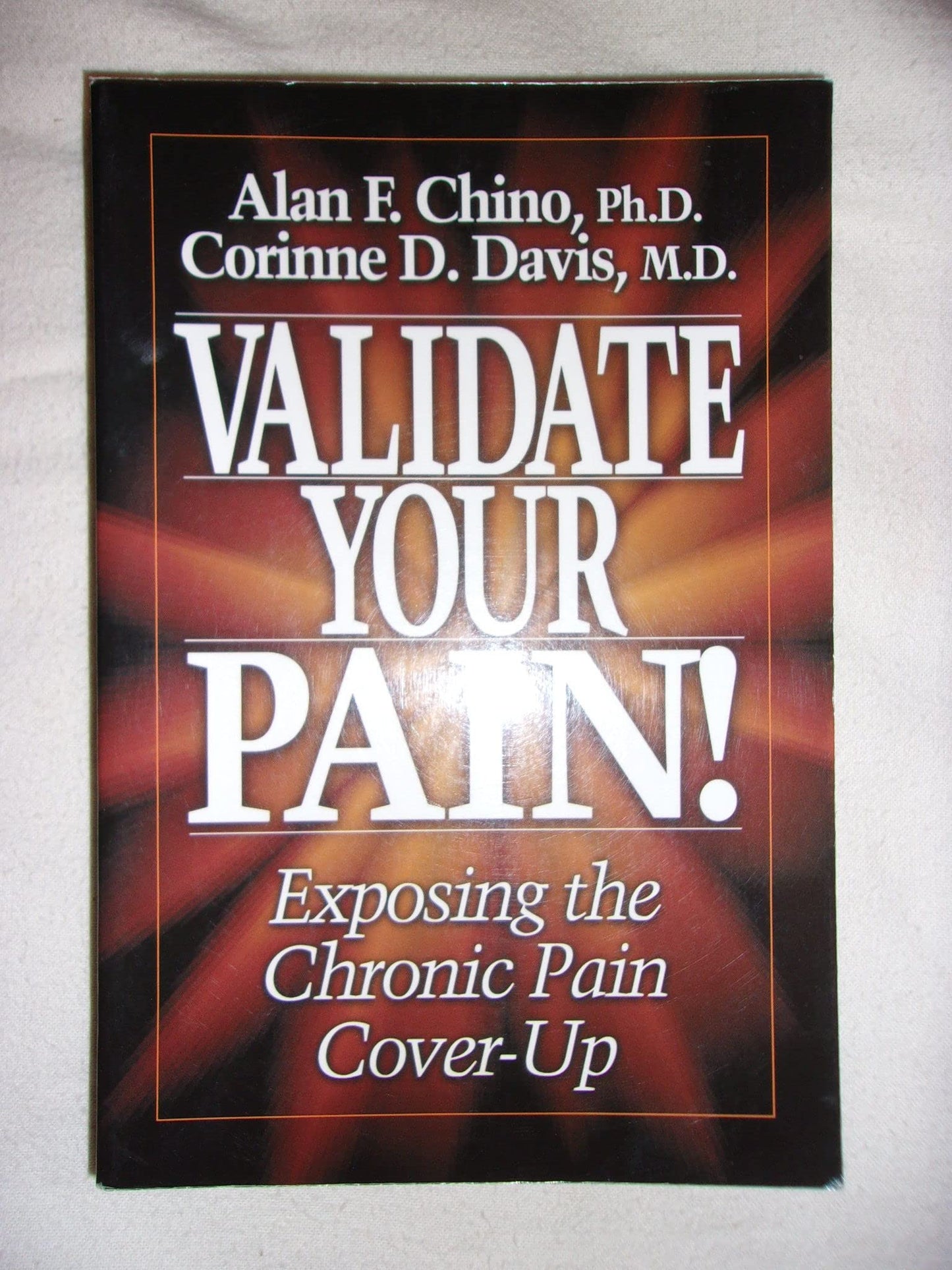 Validate Your Pain! Exposing the Chronic Pain Cover-Up