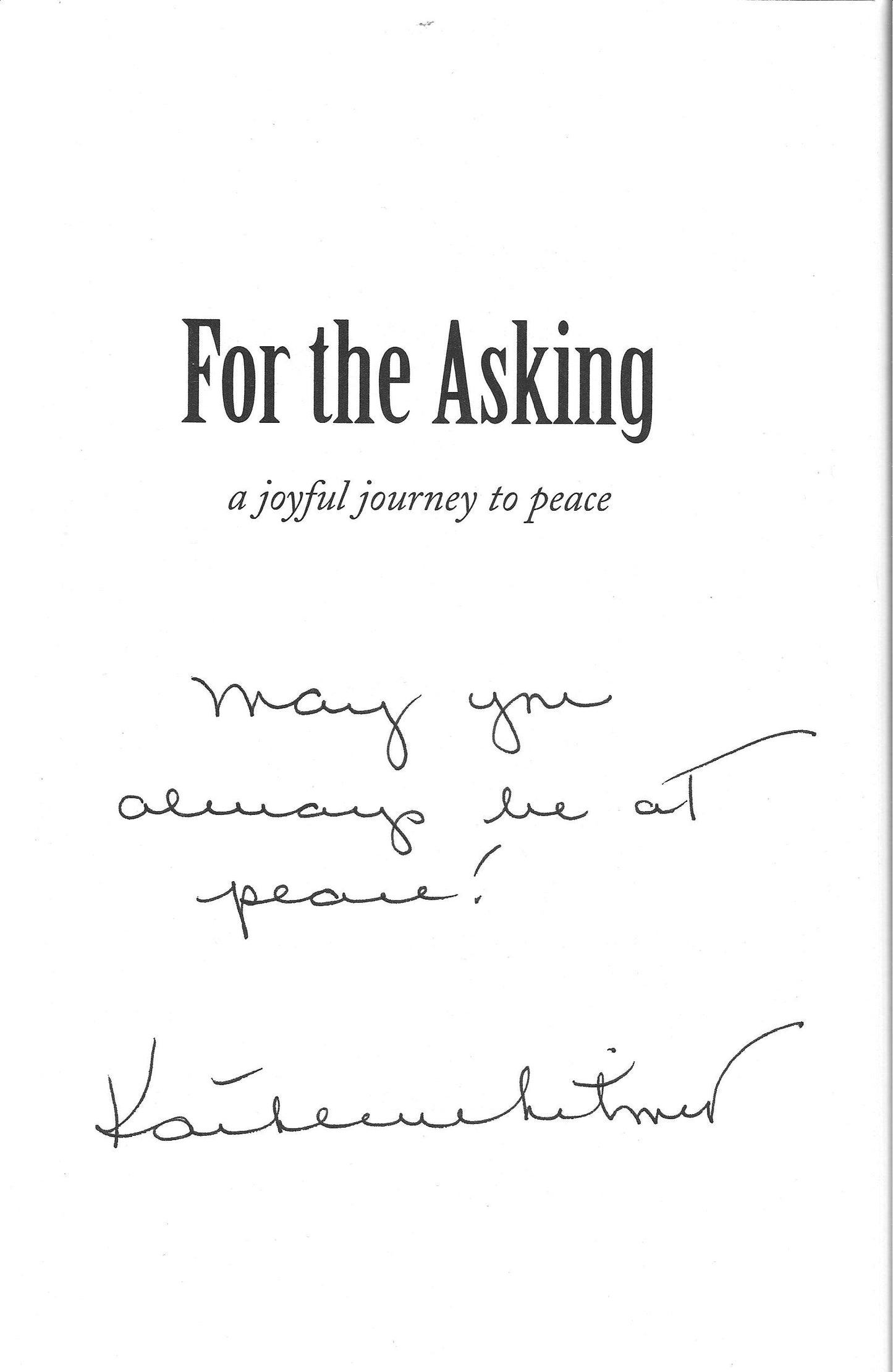 For the Asking: A Joyful Journey to Peace