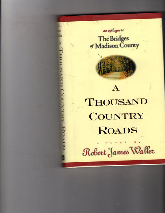 A Thousand Country Roads: An Epilogue to The Bridges of Madison County - 6661