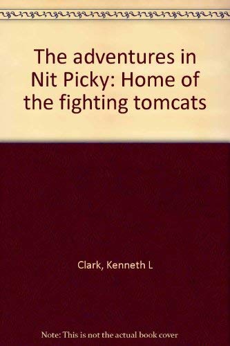 The adventures in Nit Picky: Home of the fighting tomcats