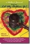 Let My Children Go (Mother's Journal, Bk. 1)