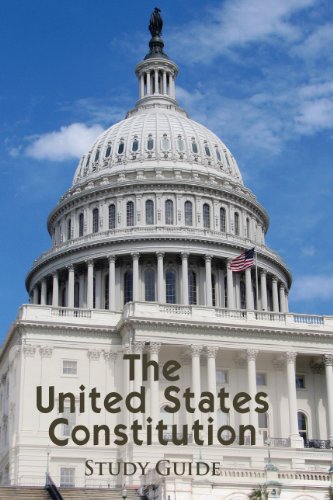 The United States Constitution Study Guide