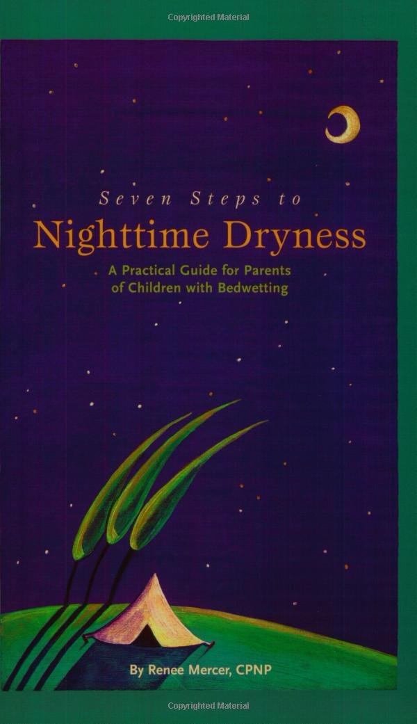 Seven Steps To Nighttime Dryness: A Practical Guide For Parents Of Children With Bedwetting - 4729