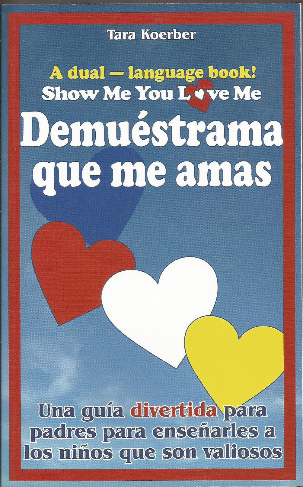Show Me You Love Me: Demuestrame Que Me Amas