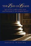 End of Chaos : Quality Laws and the Ascendancy of Democracy