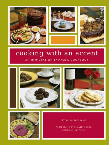 Cooking with an Accent: An Immigration Lawyer's Cookbook