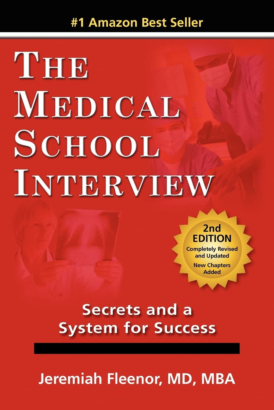 The Medical School Interview: Secrets and a System for Success