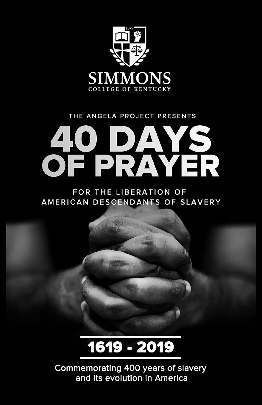 The Angela Project Presents 40 Days of Prayer: For the Liberation of American Descendants of Slavery
