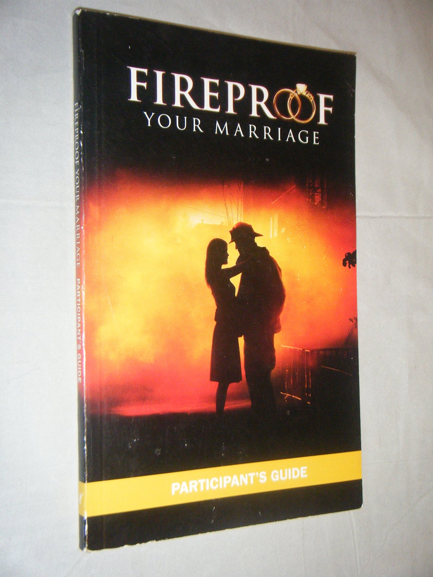 Fireproof Your Marriage: Participant's Guide