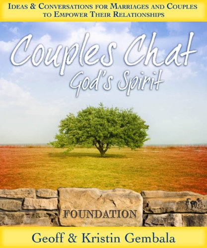 Couples Chat: God's Spirit : Ideas & Conversations for Marriages and Couples to Empower Their Relationships
