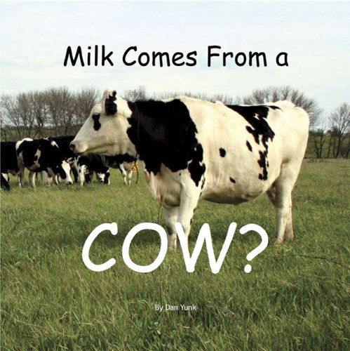 Kailey's Ag Adventures-Milk Comes From a COW?