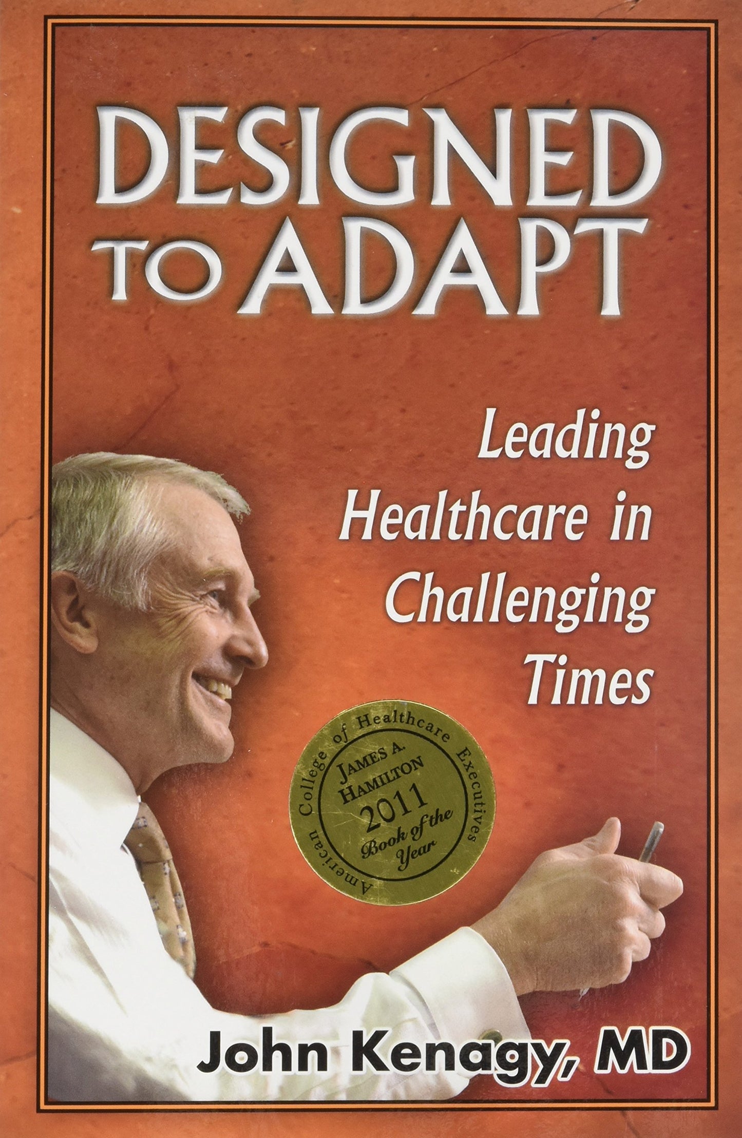 Designed to Adapt: Leading Healthcare in Challenging Times