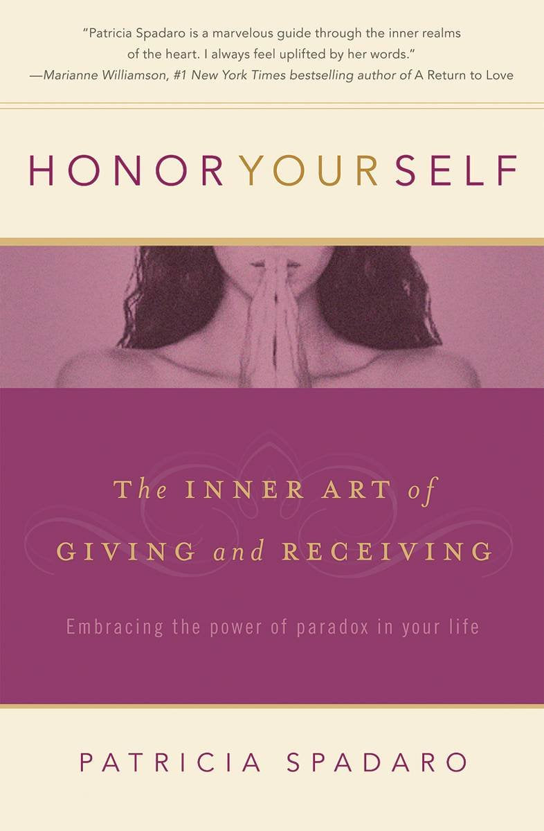 Honor Yourself: The Inner Art of Giving and Receiving
