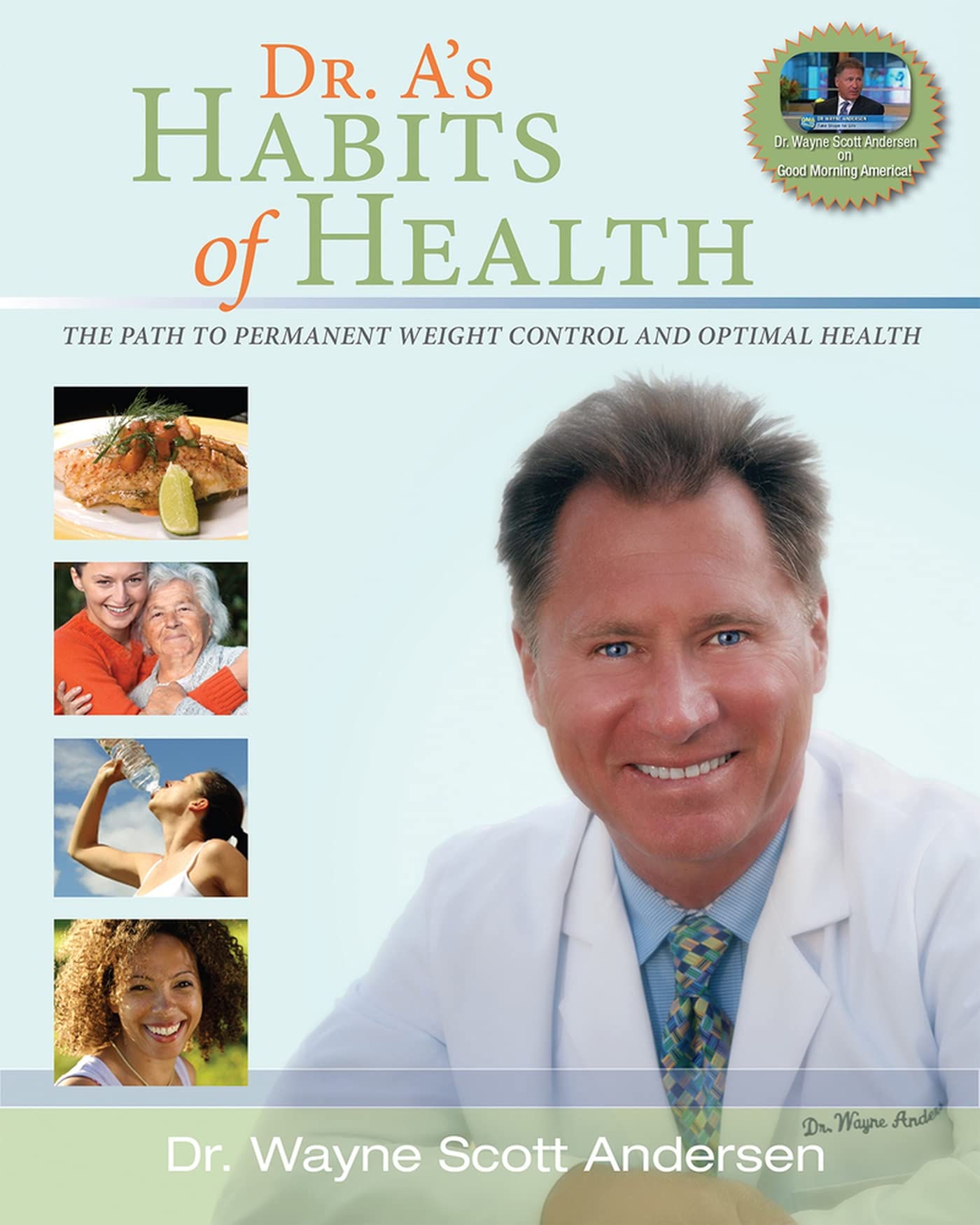 DR. A'S HABITS OF HEALTH: THE PA