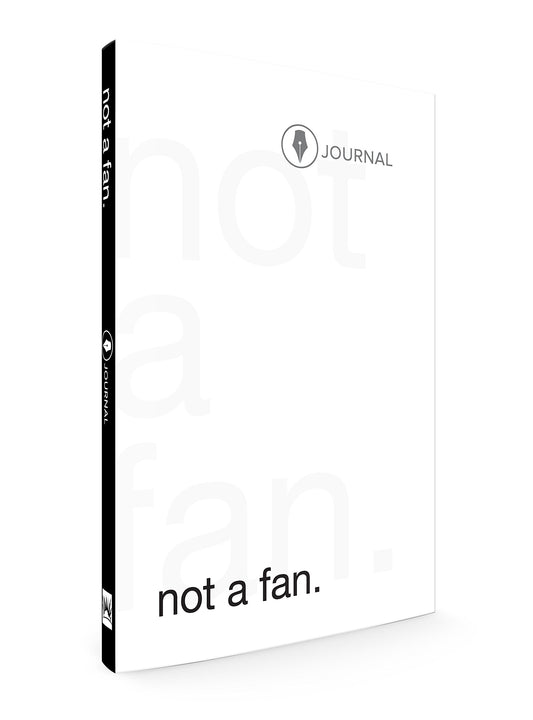 Not a Fan Follower's Journal