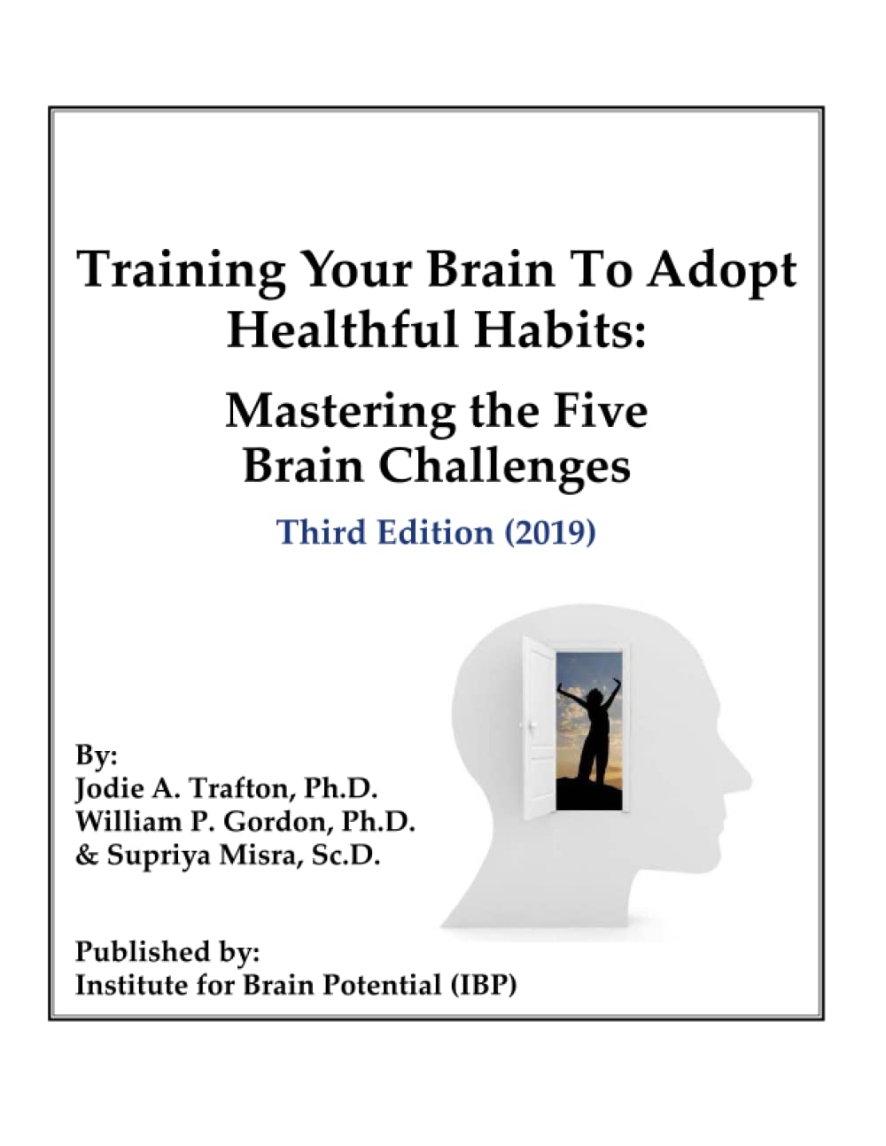 Training Your Brain To Adopt Healthful Habits: Mastering The Five Brain Challenges
