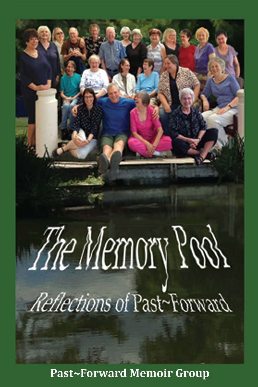 The Memory Pool: Reflections of Past~Forward