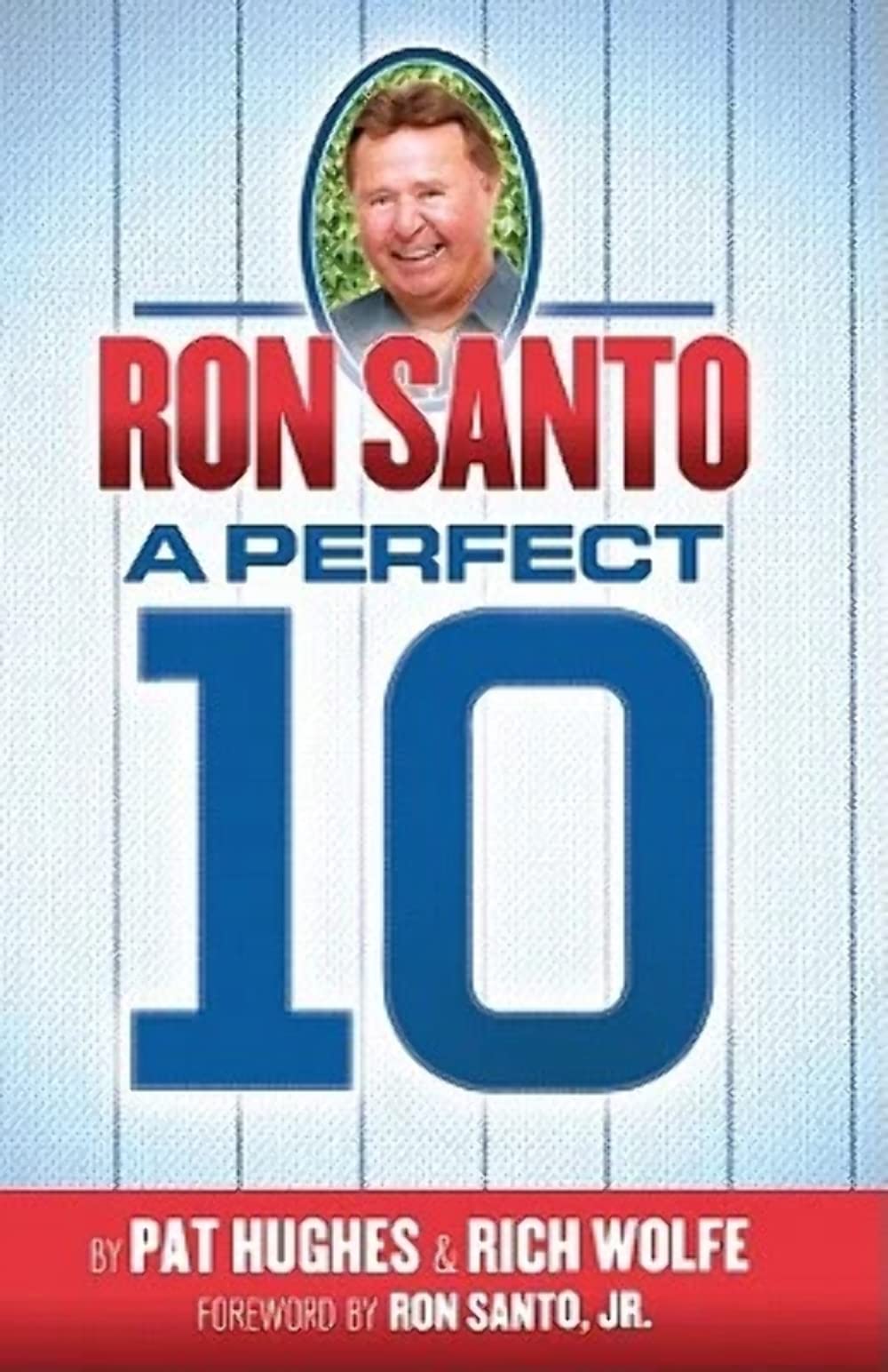 Ron Santo: A Perfect 10