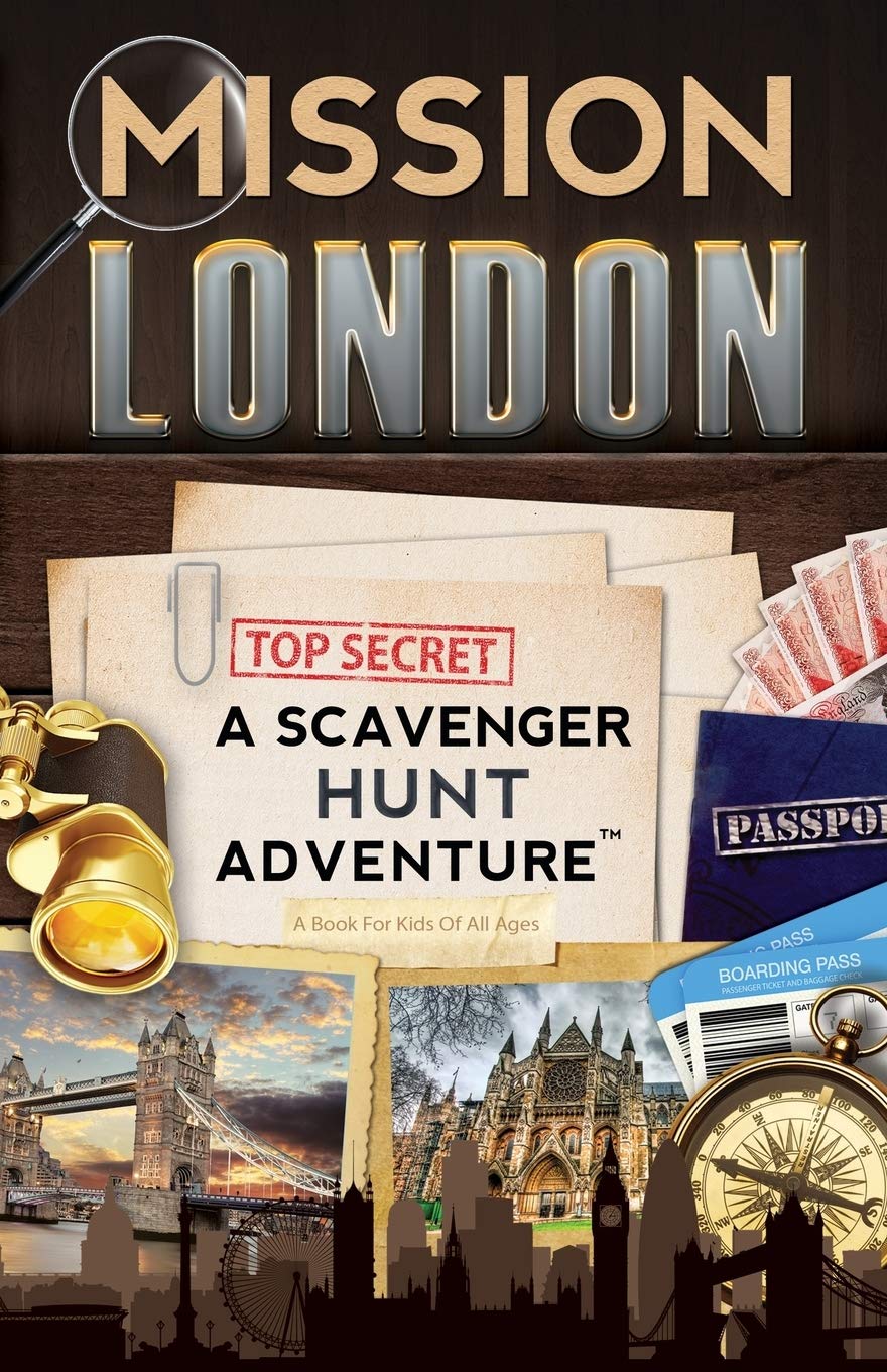 Mission London: A Scavenger Hunt Adventure (Travel Guide For Kids)