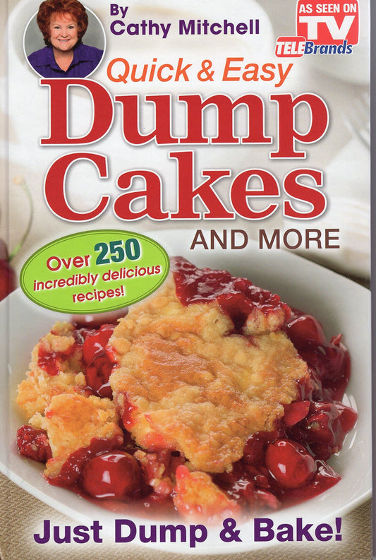 QUICK AND EASY DUMP CAKES AND MO