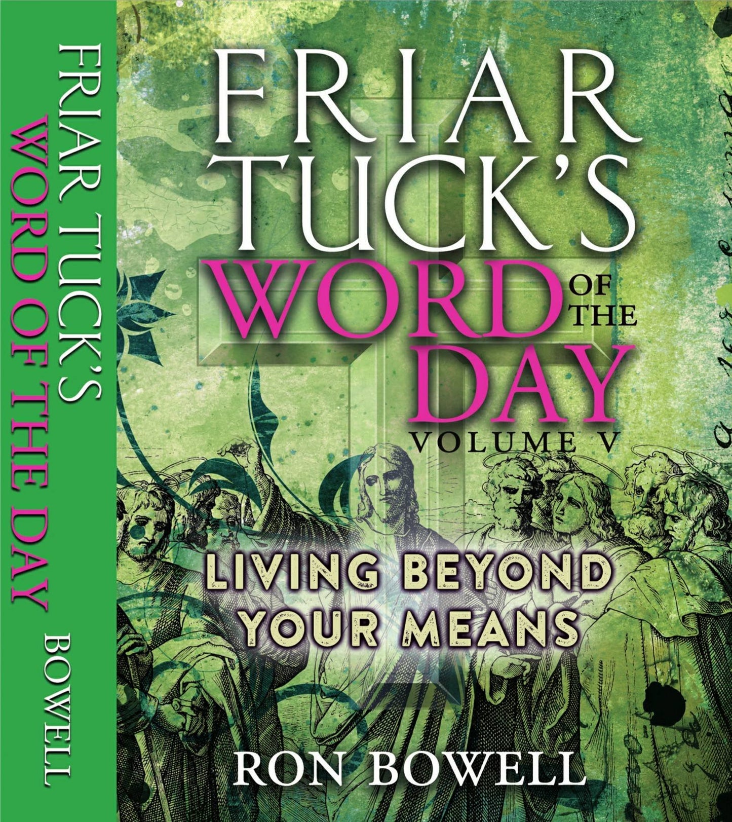 Friar Tuck's Word of the Day: Volume V - Living Beyond Your Means