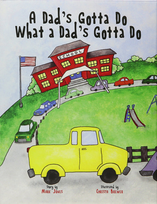 A Dad's Gotta Do What a Dad's Gotta Do