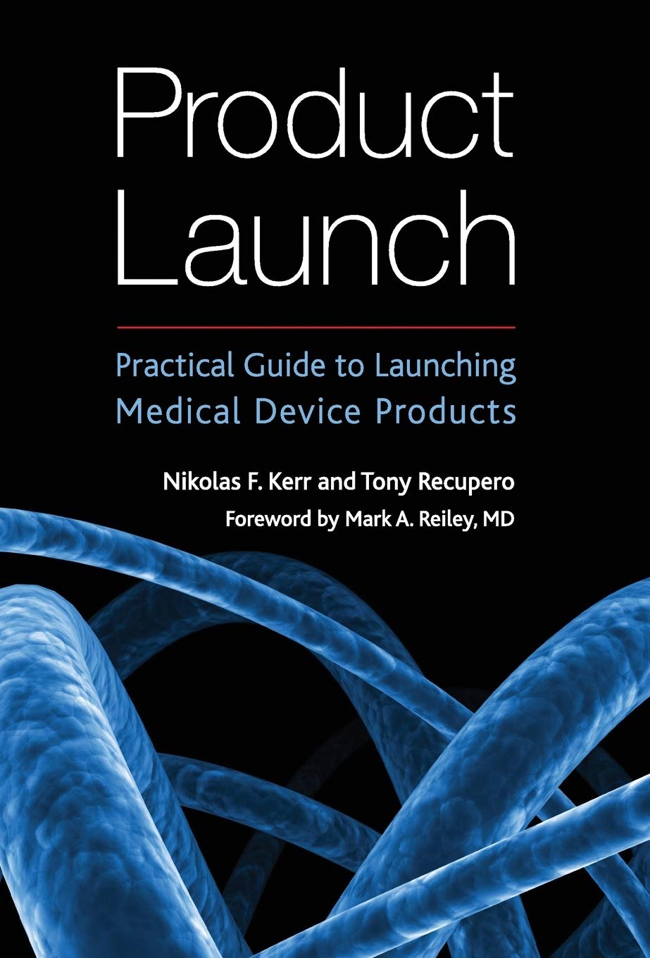 Product Launch: Practical Guide to Launching Medical Device Products