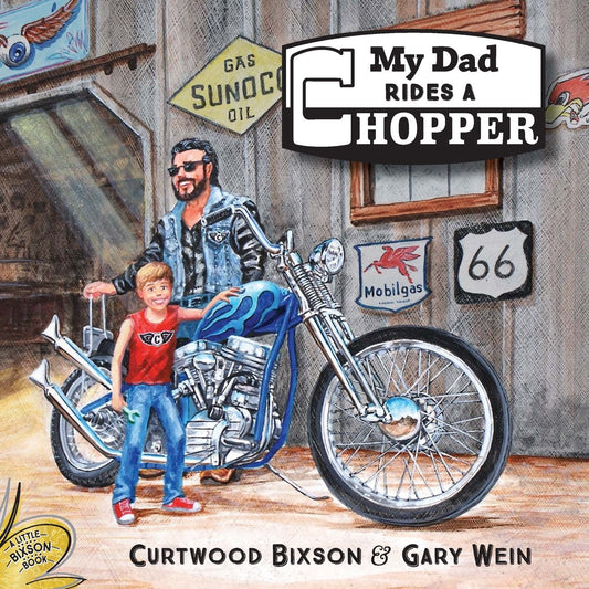 My Dad rides a Chopper (Little Bixson Book)