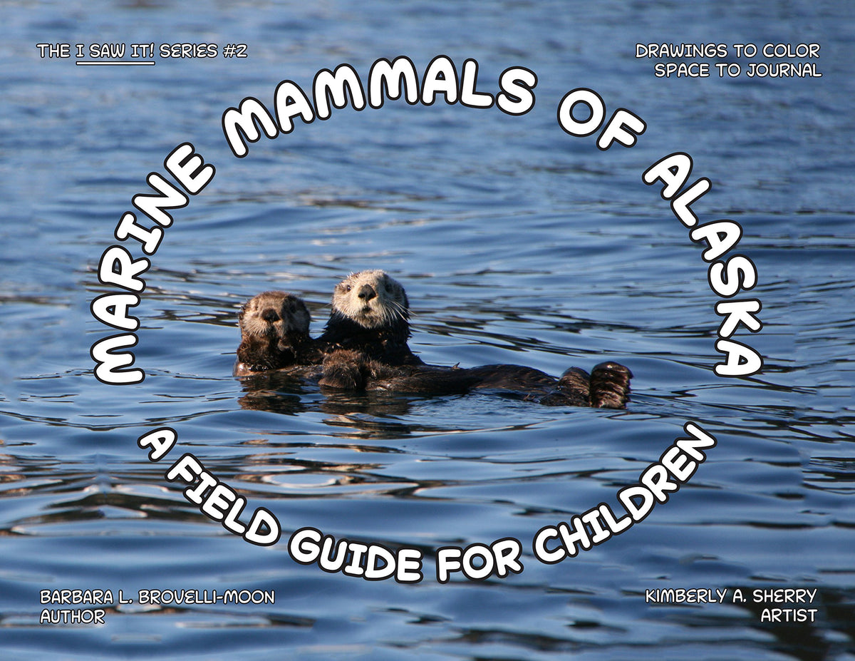 Marine Mammals of Alaska: A Field Guide for Children