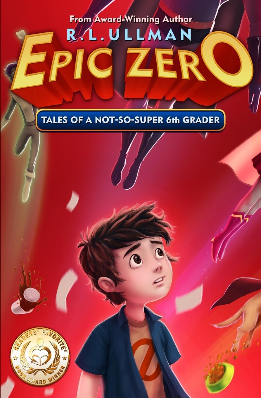 Epic Zero: Tales of a Not-So-Super 6th Grader (Epic Zero: 6th Grade Superhero)