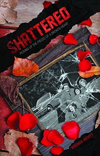 "Shattered: Picking Up The Pieces of a Broken Heart" - 248