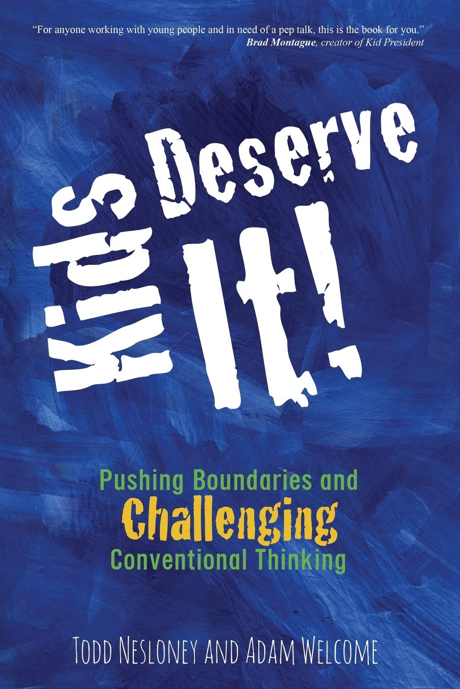 KIDS DESERVE IT!: PUSHING BOUNDA