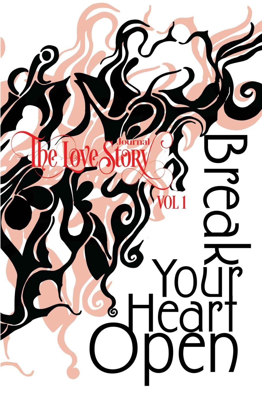 The Love Story Journal: Break Your Heart Open