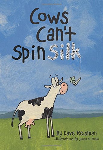 Cows Can't Spin Silk: Animal Creations (Cows Can't Series)