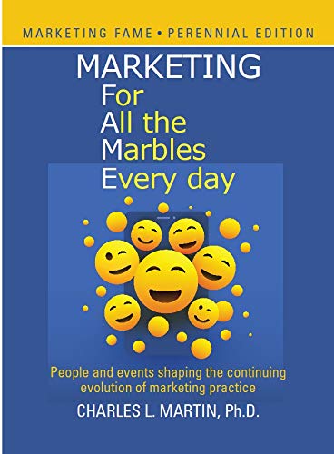 Marketing For All the Marbles Every day, 2019 Perennial Edition