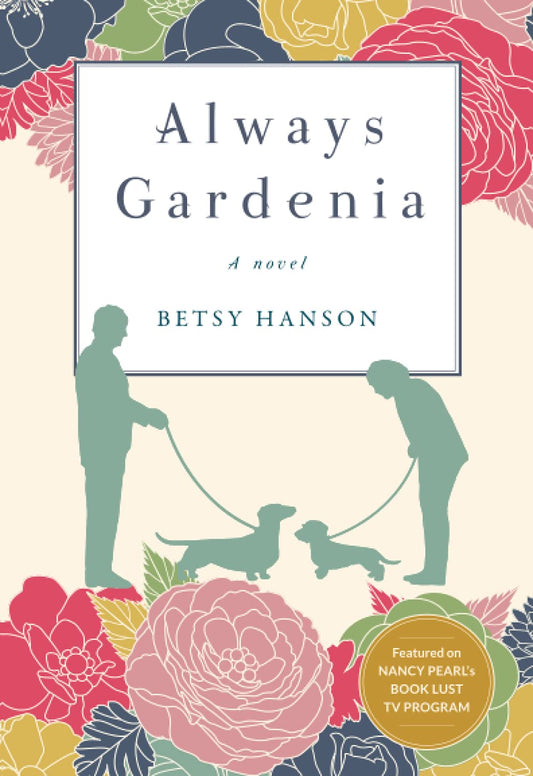 Always Gardenia:: A novel
