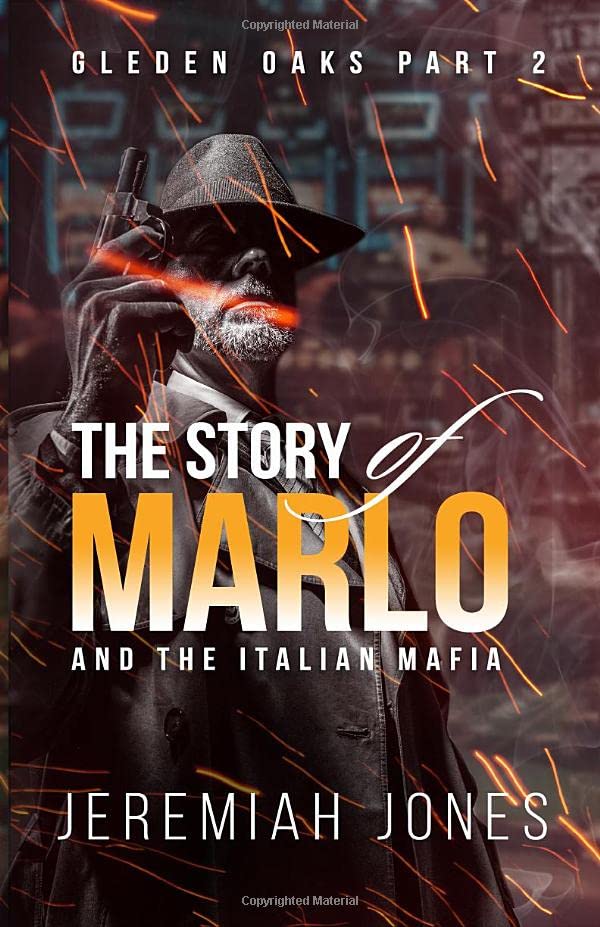 Gleden Oaks 2: The Story of Marlo and The Italian Mafia