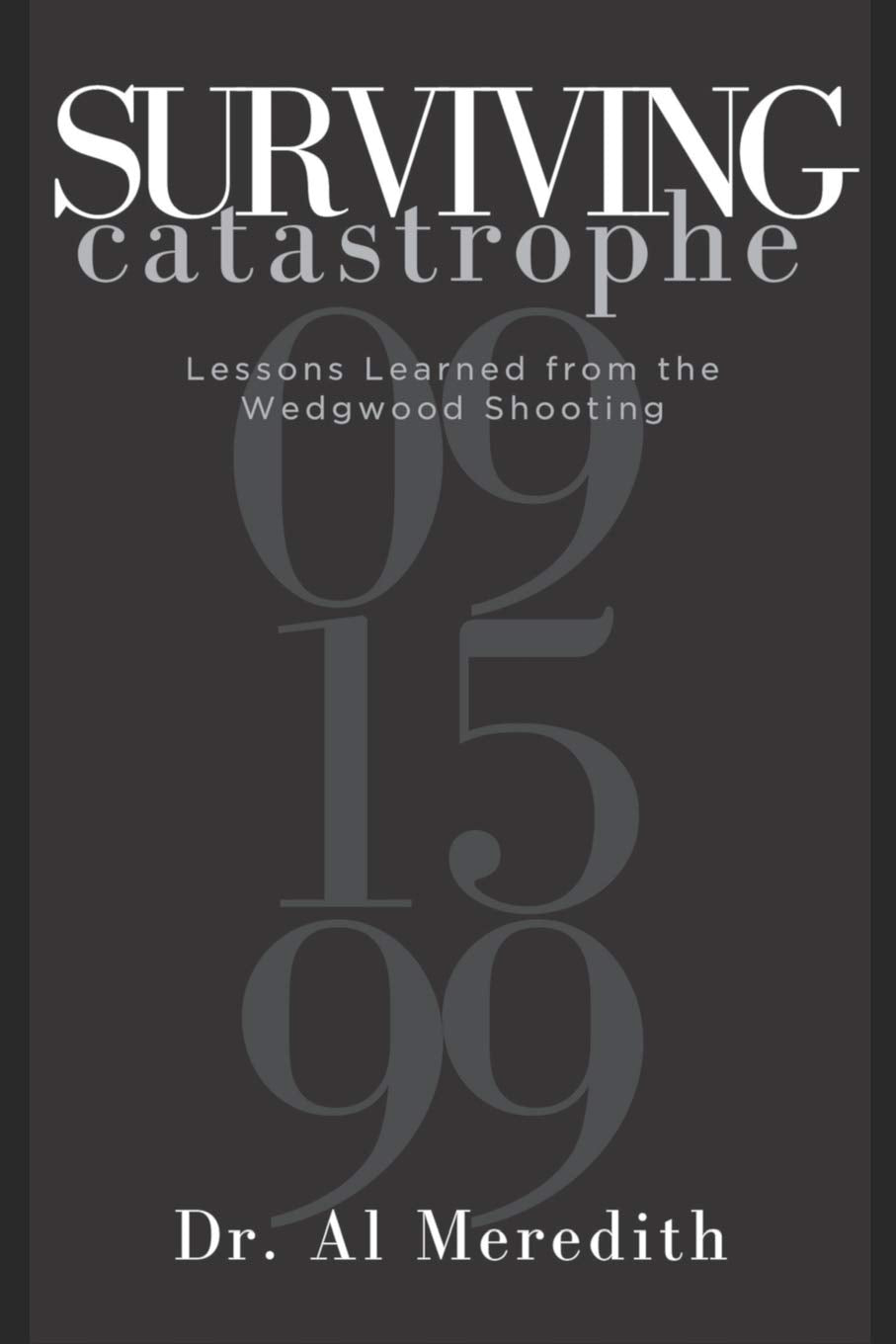 Surviving Catastrophe: Lessons Learned from the Wedgwood Shooting