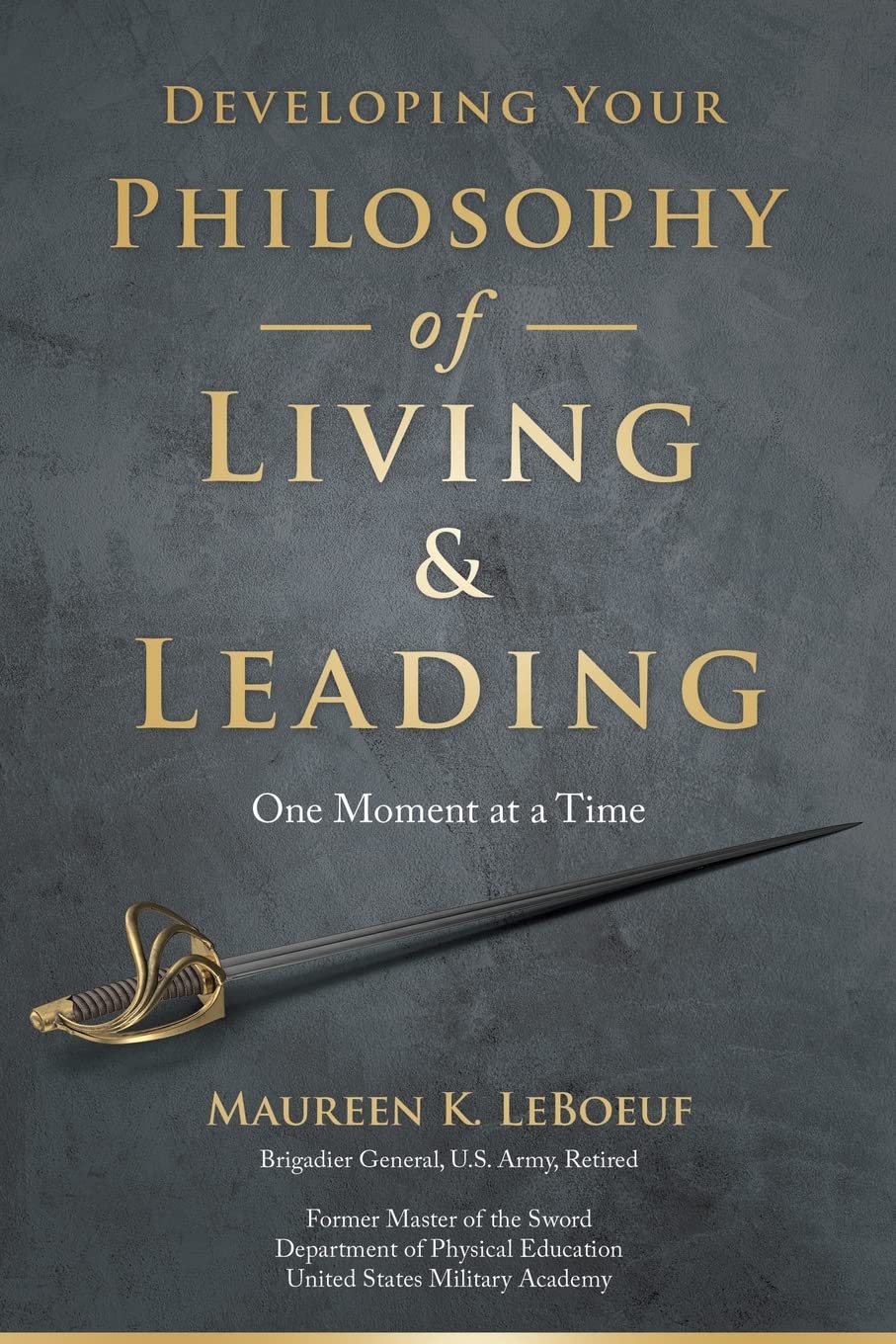 Developing Your Philosophy of Living & Leading: One Moment at a Time