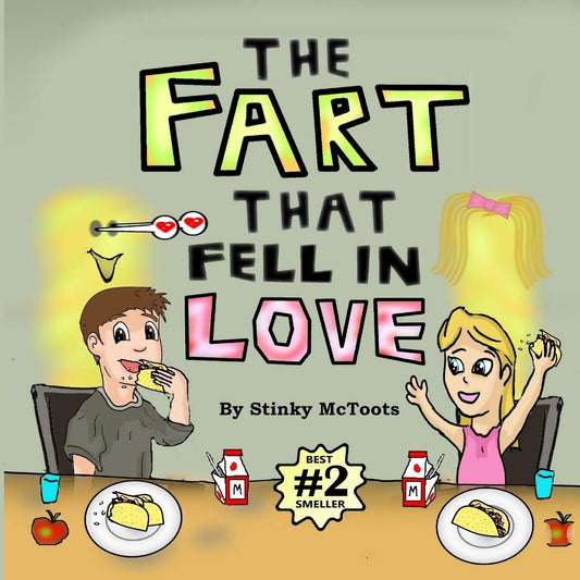 The Fart That Fell In Love (Stinky Epic)