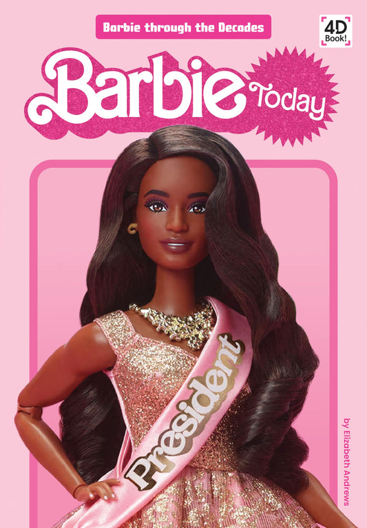 Barbie Today (Barbie Through the Decades)