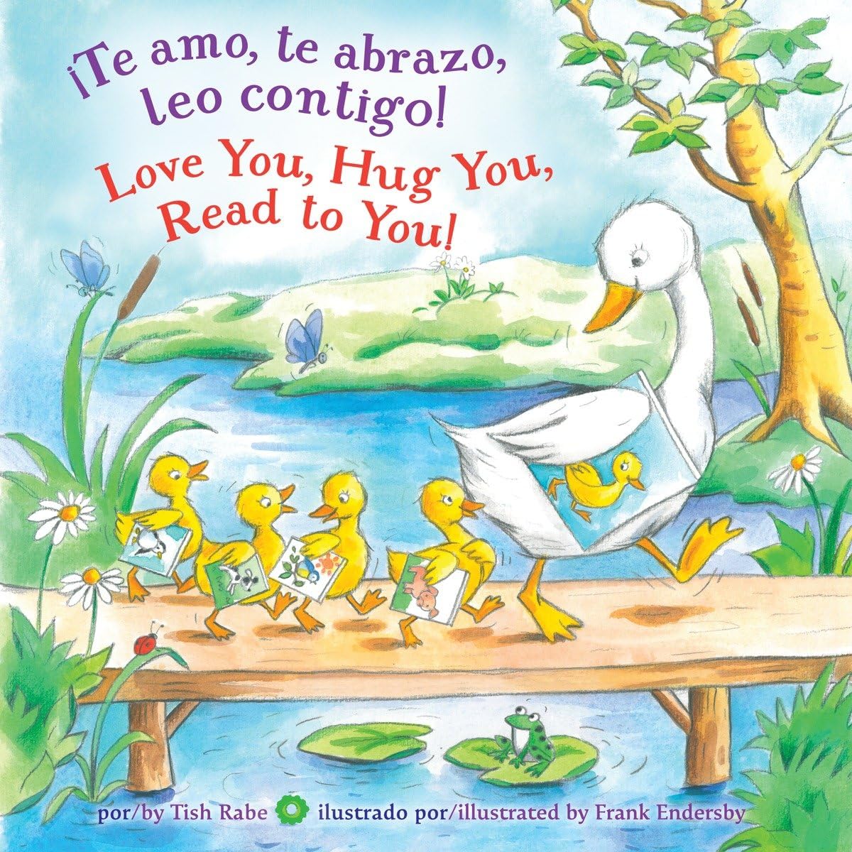 Te amo, te abrazo, leo contigo!/Love you, Hug You, Read to You!