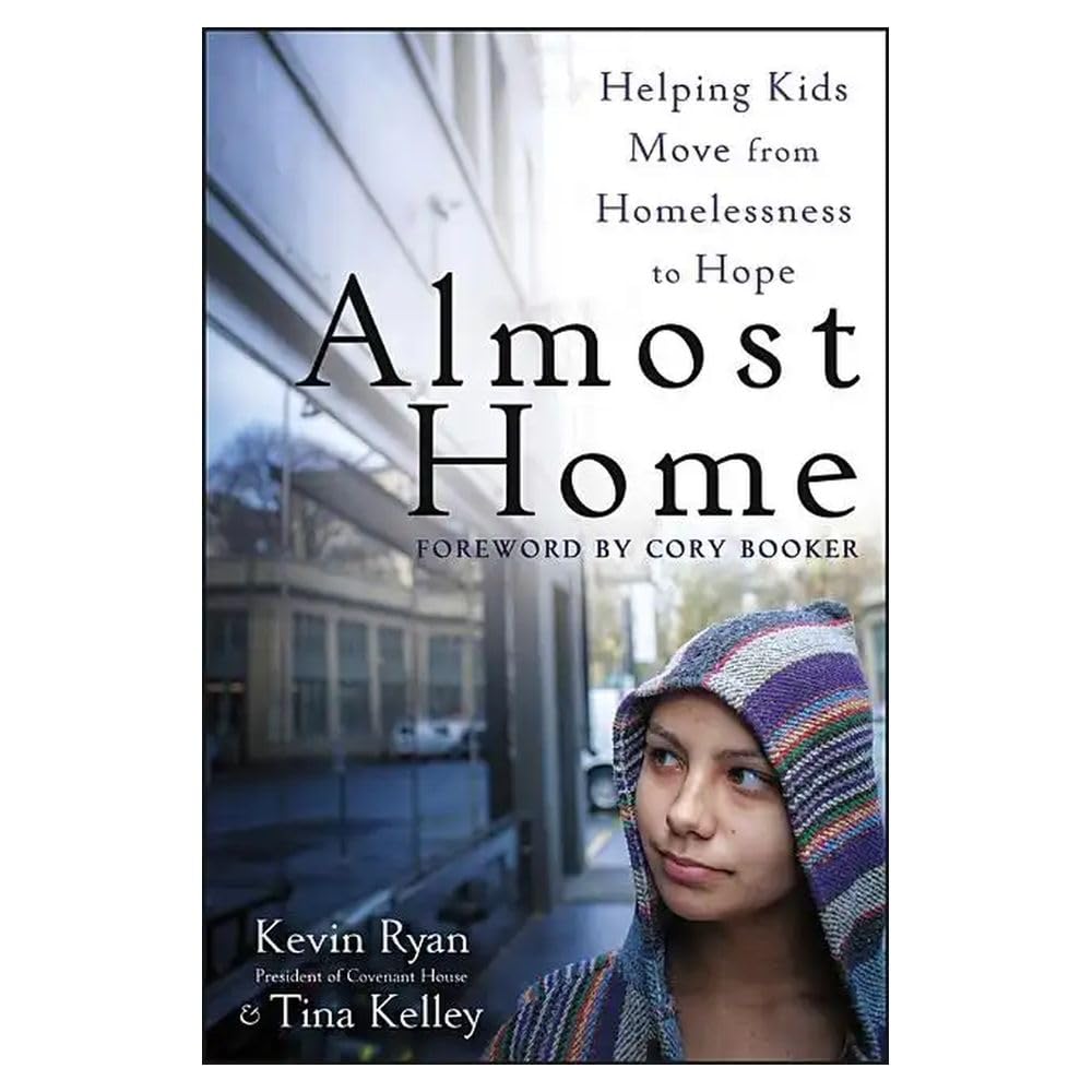 Almost Home: Helping Kids Move from Homelessness to Hope